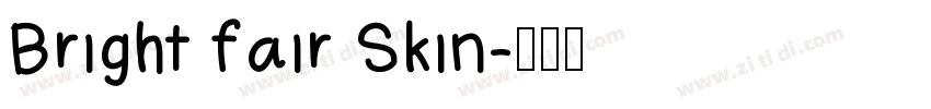 Bright fair Skin字体转换